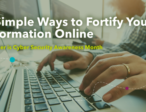 3 Simple Ways to Fortify Your Information Online